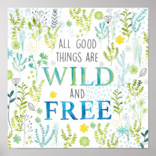 Alle guten Sachen sind wild und frei Poster