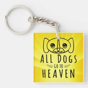 Alle Hunde gehen zum Himmel Schlüsselanhänger