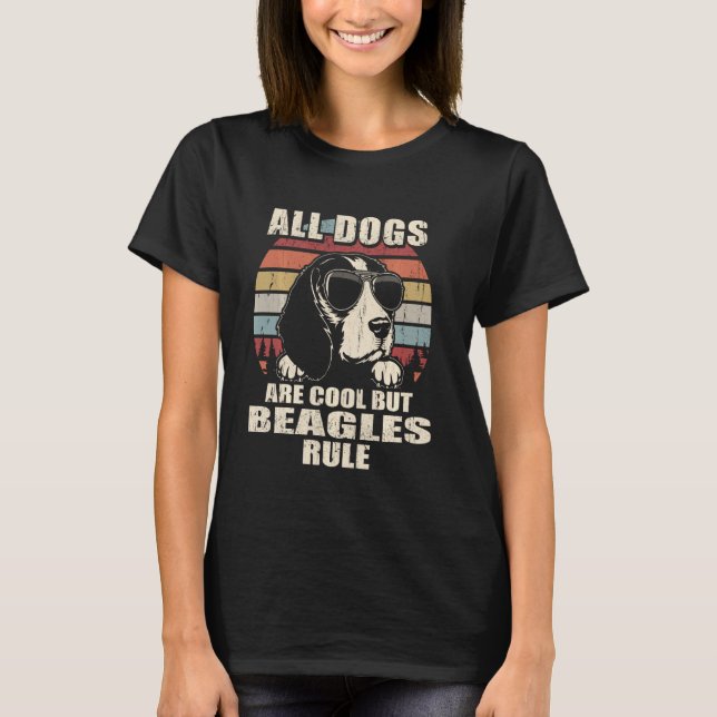 Alle Hunde sind Cool, aber die Beagle herrschen lu T-Shirt (Vorderseite)