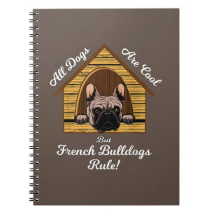 Alle Hunde sind Cool, aber französische Bulldogs R Notizblock