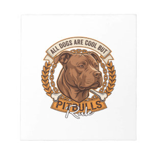 Alle Hunde sind cool, aber Pitbulls regieren Hunde Notizblock