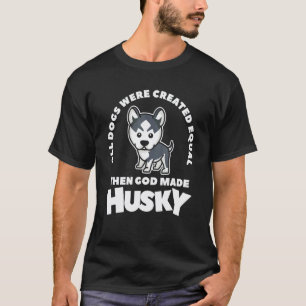Alle Hunde wurden gleich erschaffen, dann machte G T-Shirt