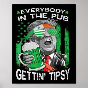 Alle im Pub bekommen Tipsy Funny St Patric Poster