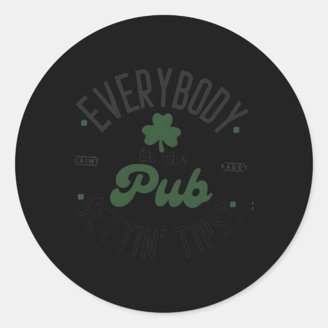 Alle im Pub bekommen Tipsy St Patrick's Da Runder Aufkleber (Vorderseite)