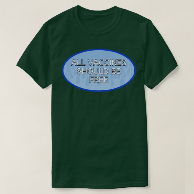 Alle Impfstoffe sollten frei von Impfstoffen sein T-Shirt (Design vorne)