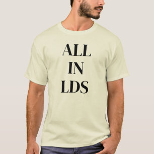Alle in LDS™ T - Shirt für Männer, Farben, Stile