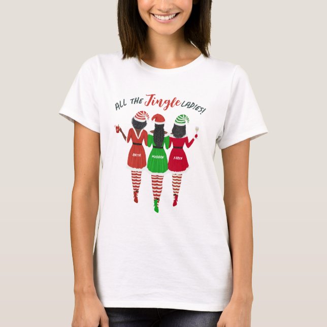 Alle Jingle Ladys Sisters Friends Christmas T-Shirt (Vorderseite)