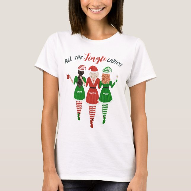 Alle Jingle Ladys Sisters Friends Christmas T-Shirt (Vorderseite)