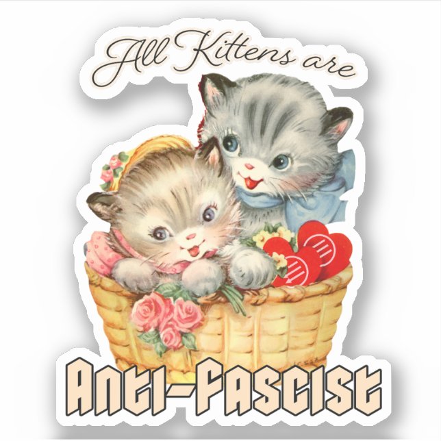 Alle Kätzchen sind antifaschistisch Aufkleber (Vorderseite)