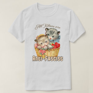 Alle Kätzchen sind antifaschistisch T-Shirt