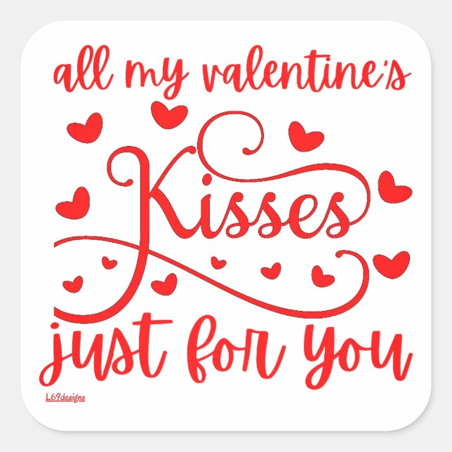 ALLE KISSEN MEINES VALENTINS, NUR FÜR SIE, DIE rom Quadratischer Aufkleber (Vorderseite)