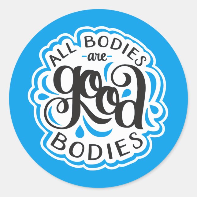 Alle Körper sind gute Körper 3" Cyan Sticker (6) (Vorderseite)