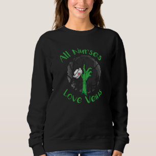 Alle Krankenschwestern Liebe Venen Halloween Spook Sweatshirt