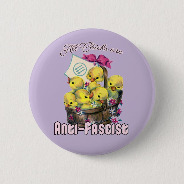Alle Küken sind antifaschistisch Button (Vorderseite)