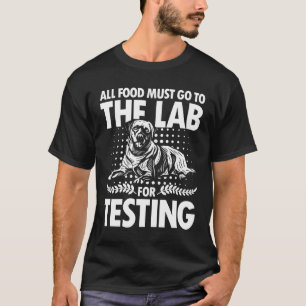 Alle Lebensmittel müssen zum Testen an den Labrado T-Shirt