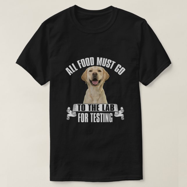Alle Lebensmittel müssen zum Testen an den Labrado T-Shirt (Design vorne)