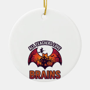 Alle Lehrer lieben Gehirne Halloween Fledermaus Sp Keramik Ornament