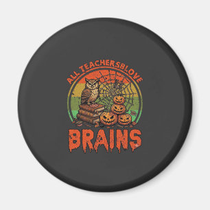 Alle Lehrer lieben Gehirne Halloween-Kürbisse Eule Magnet