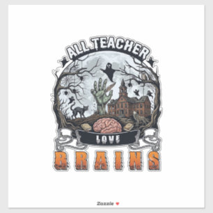 Alle Lehrer lieben Gehirne Halloween Zombie Hand H Aufkleber