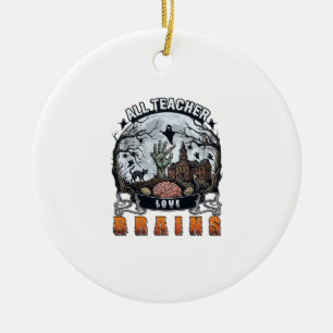 Alle Lehrer lieben Gehirne Halloween Zombie Hand H Keramik Ornament