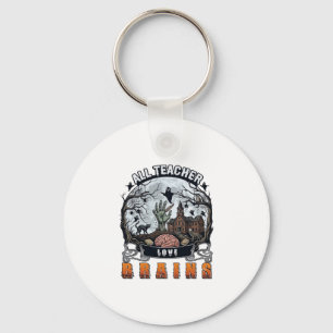 Alle Lehrer lieben Gehirne Halloween Zombie Hand H Schlüsselanhänger