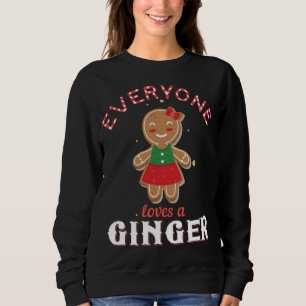 Alle Lieben A Ginger Funny Niedlich Gingerbread Ch Sweatshirt