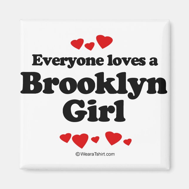 Alle Lieben ein Brooklyn-Mädchen Magnet (Vorne)