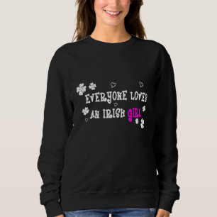 Alle Lieben ein irisches Girl Saint Patrick Day 20 Sweatshirt