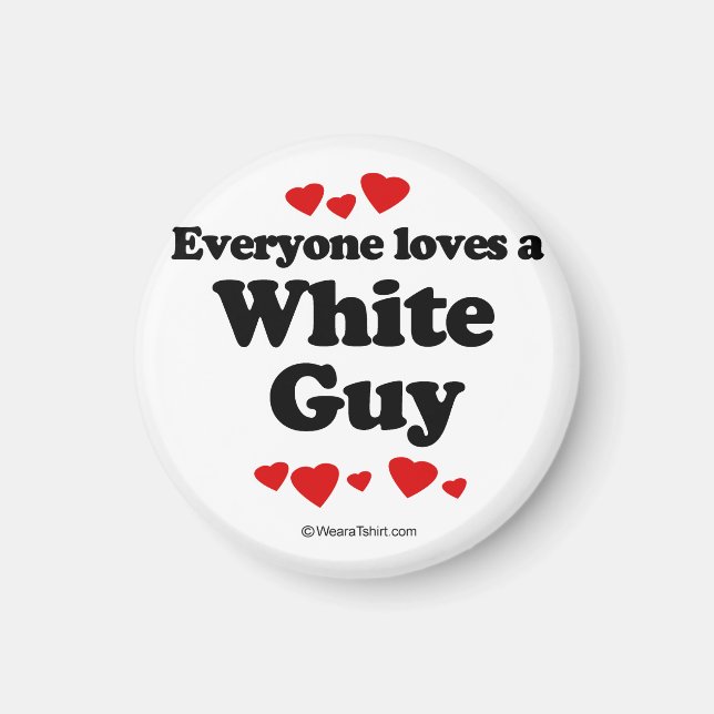 Alle Lieben einen weißen Typ Magnet (Vorne)