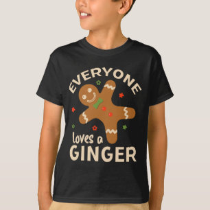 Alle Lieben Ginger Funny Niedlich Ginger für Chris T-Shirt
