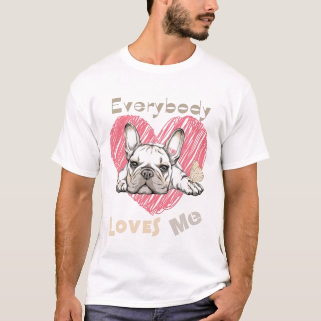 Alle Lieben mir niedliche Kollektion mit Frenchie  T-Shirt (Vorderseite)