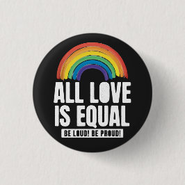 Alle Lieben sind gleichberechtigte LGBT-Rechte-Rai Button