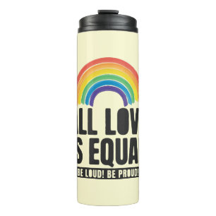 Alle Lieben sind gleichberechtigte LGBT-Rechte-Rai Thermosbecher