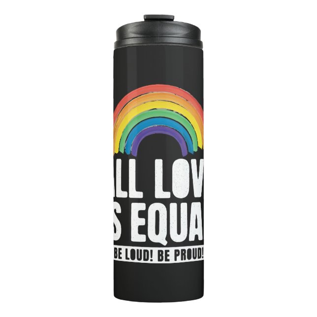 Alle Lieben sind gleichberechtigte LGBT-Rechte-Rai Thermosbecher (Vorderseite)