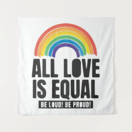 Alle Lieben sind gleichberechtigte LGBT-Rechte-Rai Wandteppich