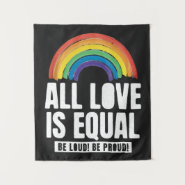Alle Lieben sind gleichberechtigte LGBT-Rechte-Rai Wandteppich