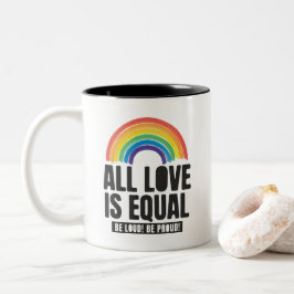 Alle Lieben sind gleichberechtigte LGBT-Rechte-Rai Zweifarbige Tasse
