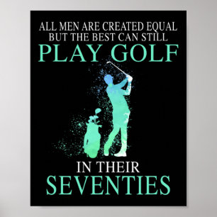 Alle Männer, die am besten noch Golf spielen könne Poster