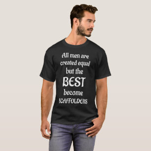 Alle Männer schufen gleiches Bestes werden T-Shirt