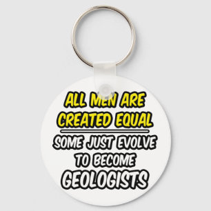 Alle Männer sind gleich...Geologen Schlüsselanhänger