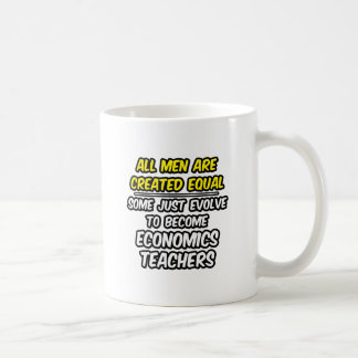 Alle Männer sind gleich...Wirtschaftslehrer Kaffeetasse