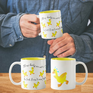 Alle meine Enten sind nicht in einer Reihe Zweifarbige Tasse