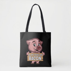 Alle meine Freunde sind frisch gebackenes Schweine Tasche