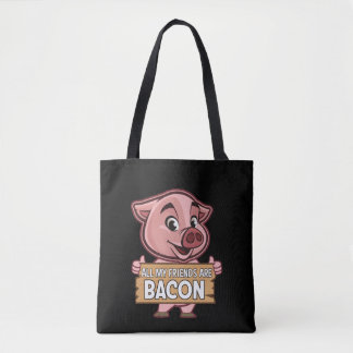 Alle meine Freunde sind frisch gebackenes Schweine Tasche