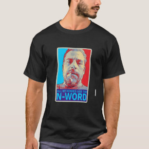 Alle meine Häuser benutzen das N Wort T-Shirt