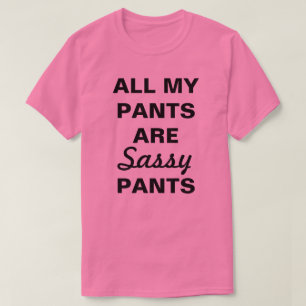 Alle meine Hosen sind schwache Hosen T-Shirt