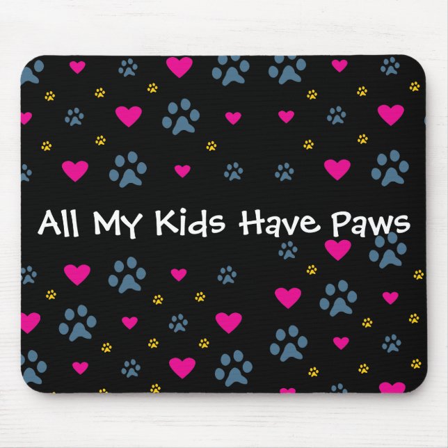 Alle meine Kind-Kinder haben Tatzen Mousepad (Vorne)