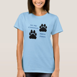 Alle meine Kinder haben Tatzen-Damen T-Shirt