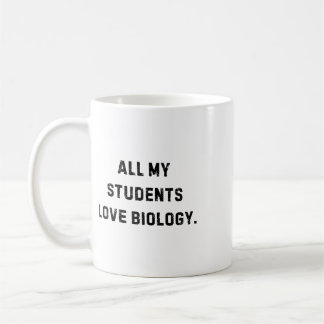 Alle meine Schüler lieben Biologie Lustiger Lehrer Kaffeetasse