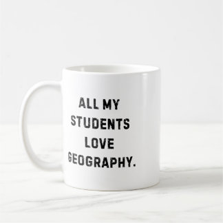 Alle meine Schüler lieben Geographie Lustiger Lehr Kaffeetasse
